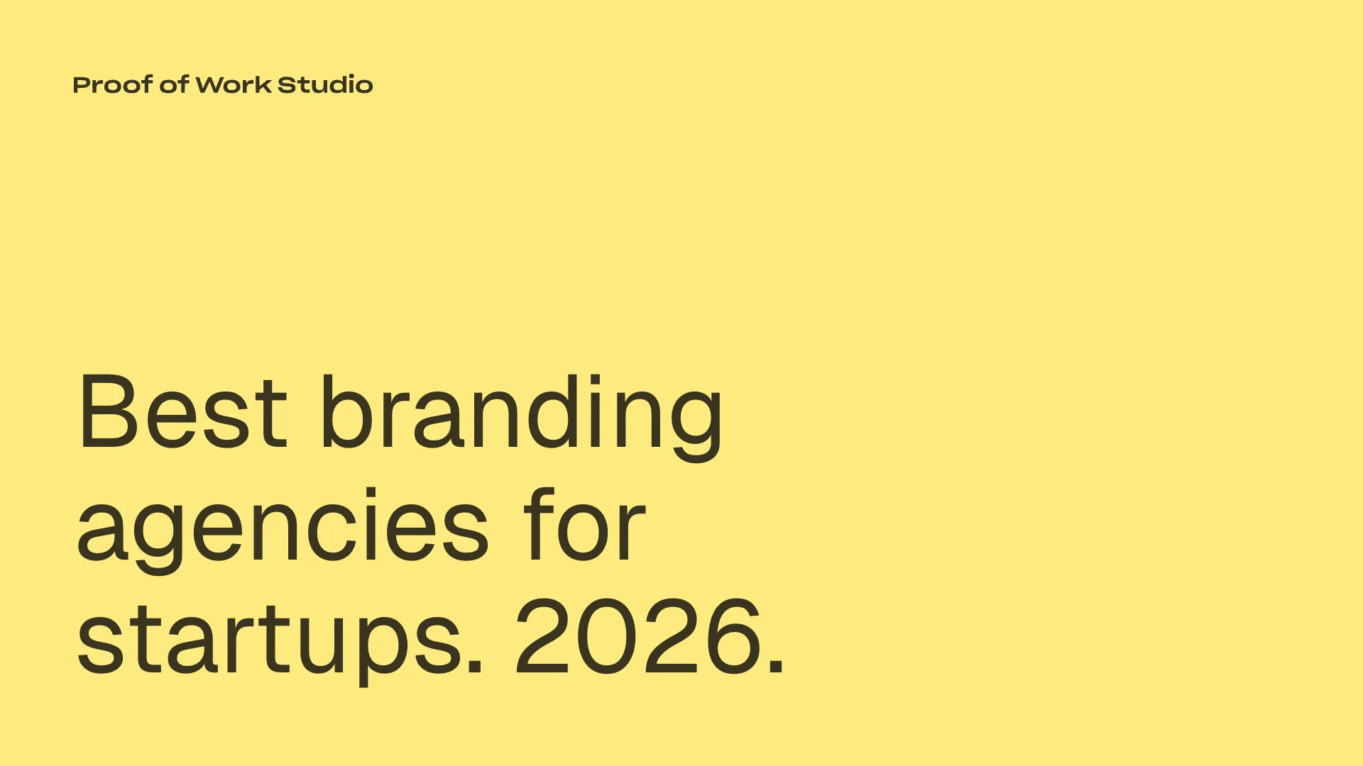 best-branding-agencies-funded-startups-2026 blog banner by Proof of Work Studio