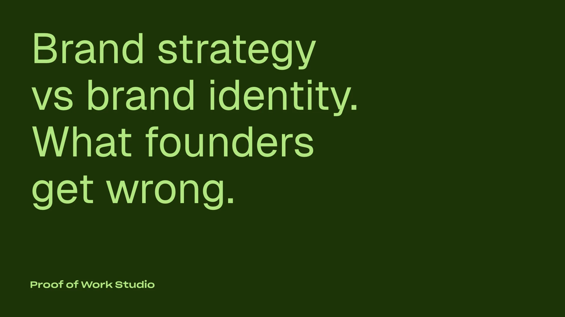 Brand strategy vs brand identity, forest green banner with Proof of Work Studio logo
